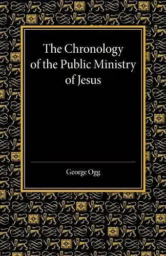 The Chronology of the Public Ministry of Jesus cover
