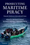 Prosecuting Maritime Piracy cover