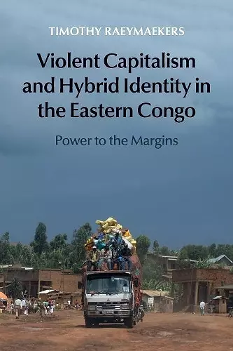 Violent Capitalism and Hybrid Identity in the Eastern Congo cover