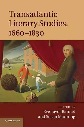 Transatlantic Literary Studies, 1660–1830 cover