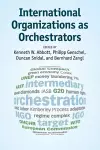 International Organizations as Orchestrators cover