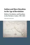 Indian and Slave Royalists in the Age of Revolution cover