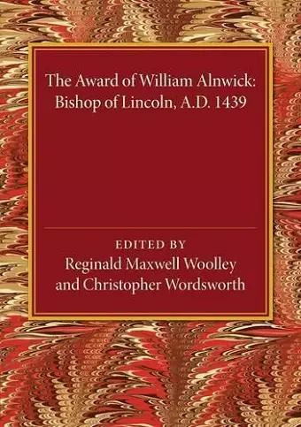 The Award of William Alnwick, Bishop of Lincoln, AD 1439 cover