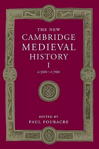 The New Cambridge Medieval History: Volume 1, c.500-c.700 cover