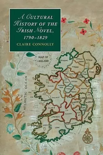 A Cultural History of the Irish Novel, 1790–1829 cover