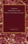 Nestorius and his Place in the History of Christian Doctrine cover