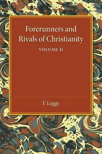 Forerunners and Rivals of Christianity: Volume 2 cover