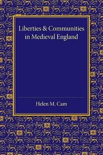 Liberties and Communities in Medieval England cover