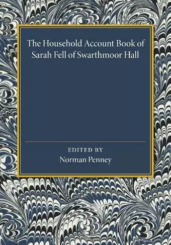 The Household Account Book of Sarah Fell of Swarthmoor Hall cover