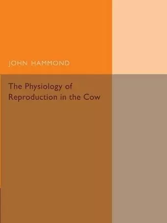 The Physiology of Reproduction in the Cow cover