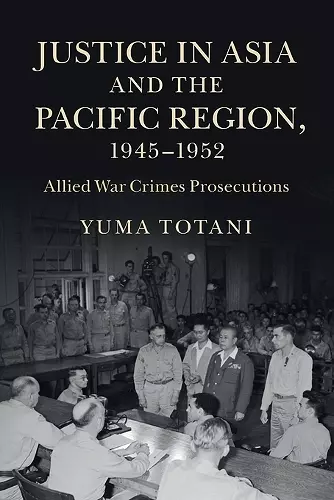 Justice in Asia and the Pacific Region, 1945–1952 cover