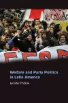 Welfare and Party Politics in Latin America cover