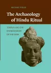 The Archaeology of Hindu Ritual cover