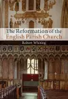 The Reformation of the English Parish Church cover