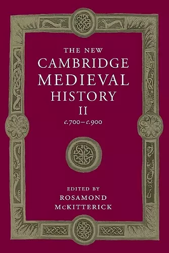 The New Cambridge Medieval History: Volume 2, c.700-c.900 cover