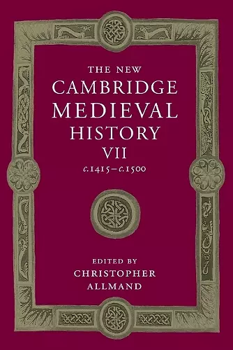 The New Cambridge Medieval History: Volume 7, c.1415–c.1500 cover