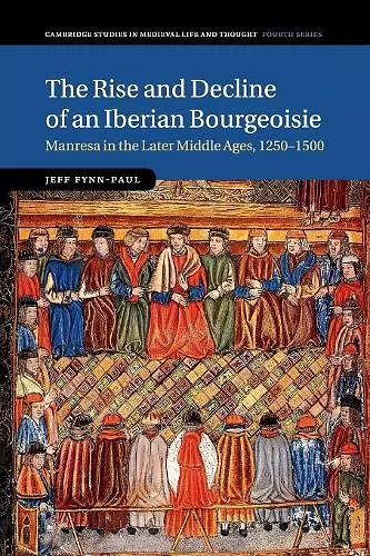 The Rise and Decline of an Iberian Bourgeoisie cover