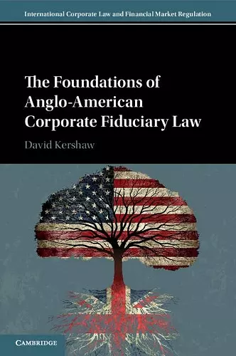 The Foundations of Anglo-American Corporate Fiduciary Law cover