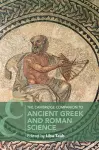 The Cambridge Companion to Ancient Greek and Roman Science cover