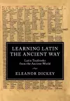 Learning Latin the Ancient Way cover