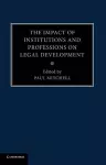 The Impact of Institutions and Professions on Legal Development cover