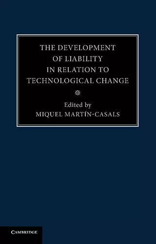 The Development of Liability in Relation to Technological Change cover