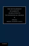 The Development of Liability in Relation to Technological Change cover