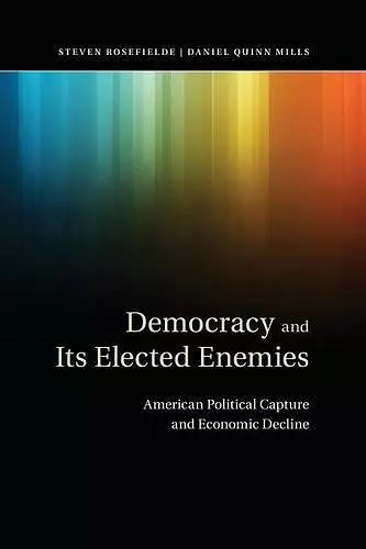 Democracy and its Elected Enemies cover