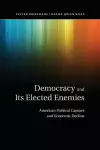 Democracy and its Elected Enemies cover