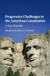 Progressive Challenges to the American Constitution cover