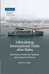 Liberalizing International Trade after Doha cover