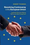 Resolving Controversy in the European Union cover