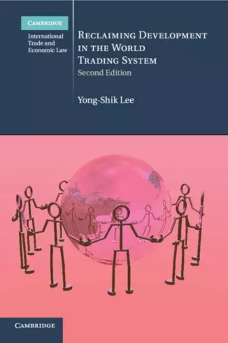 Reclaiming Development in the World Trading System cover