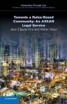 Towards a Rules-Based Community: An ASEAN Legal Service cover