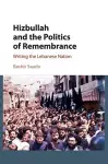 Hizbullah and the Politics of Remembrance cover