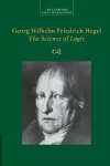 Georg Wilhelm Friedrich Hegel: The Science of Logic cover