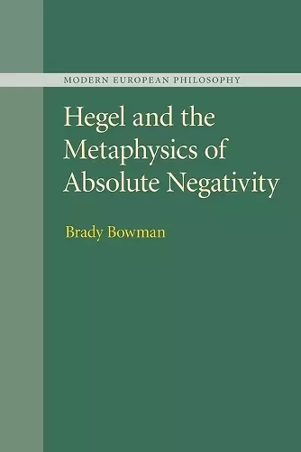 Hegel and the Metaphysics of Absolute Negativity cover