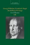 Georg Wilhelm Friedrich Hegel: Heidelberg Writings cover