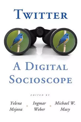 Twitter: A Digital Socioscope cover