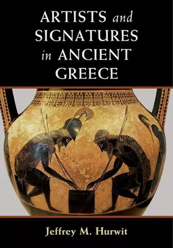 Artists and Signatures in Ancient Greece cover