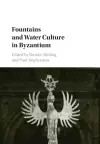 Fountains and Water Culture in Byzantium cover