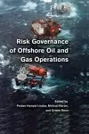 Risk Governance of Offshore Oil and Gas Operations cover