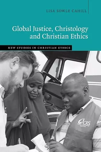 Global Justice, Christology and Christian Ethics cover