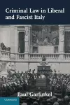 Criminal Law in Liberal and Fascist Italy cover