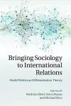 Bringing Sociology to International Relations cover