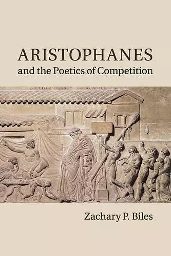 Aristophanes and the Poetics of Competition cover