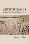 Aristophanes and the Poetics of Competition cover