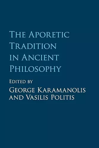 The Aporetic Tradition in Ancient Philosophy cover