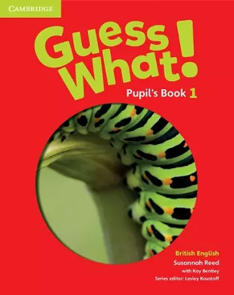 Guess What! Level 1 Pupil's Book British English cover