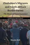 Zimbabwe's Migrants and South Africa's Border Farms cover